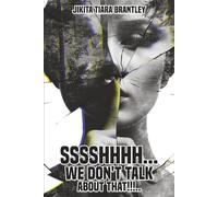 Ssshhh...We Don’t Talk About That!!!!!