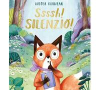 Ssssh! Silenzio! Ediz. a colori