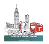Sssssojourn: A Global Snake Adventure: Explore the World with Slithery Friends
