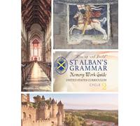 St. Alban’s Grammar: Memory Work Guide - Cycle 2 (USA): A Classical Christian Memory Spine for Ages 4-12 (Medieval World)