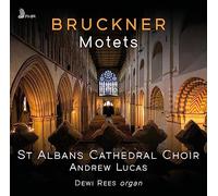 St Albans Cathedral Choir, Andrew Lucas - Bruckner: Motets