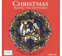 St.Albans Chamber Choir - Christmas Across the Centuries
