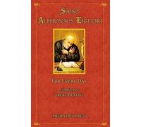 St Alphonsus Liguori Saint Alphonsus for Every Day (Tascabile)