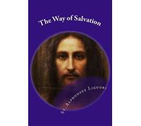 St Alphonsus Liguori The Way of Salvation (Tascabile)