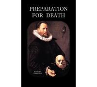 St Alphonsus M Preparation for Death or Considerations on the Etern (Tascabile)