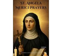 St. Angela Merici novena prayers: A Powerful 9-Day Catholic Devotion