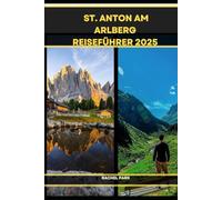 ST. ANTON AM ARLBERG REISEFÜHRER 2025