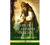 St Athanasius of Alexandria Philip Schaf Life of St. Anthony (Copertina rigida)