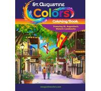 St. Augustine Colors Coloring Book: Featuring St. Augustine’s Historic Landmarks