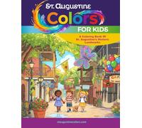 St. Augustine Colors For Kids: A Coloring Book of St. Augustine Historic Landmarks