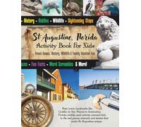 St Augustine, Florida Activity Book For Kids: Travel Games, History, Wildlife & Family Vacation Fun