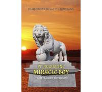 St. Augustine Miracle Boy: From Tragedy to Triumph