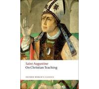 St Augustine On Christian Teaching (Tascabile) Oxford World's Classics