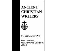 St. Augustine: The Literal Meaning of Genesis