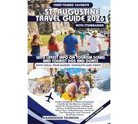 ST. AUGUSTINE TRAVEL GUIDE 2026: Insider Handbook to Historic Downtown, Castillo de San Marcos, Anastasia Island, St. George Street-Architecture, ... for First-Time and Returning Visitors