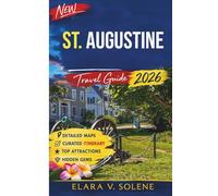 St. Augustine Travel Guide 2026: The Complete Guide to Historic Landmarks, Beaches, Ghost Tours, Local Eats, Best Day Trips and Smart Trip Planning