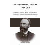 St. Bartolo Longo Novena: A Powerful Nine-Day Prayer for Conversion, the Rosary, and Deliverance from Darkness