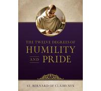 St Bernard of Clairvaux The Twelve Degrees of Humility and Pride (Tascabile)