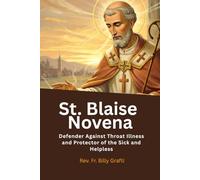 St. Blaise Novena: Defender Against Throat Illness and Protector of the Sick and Helpless