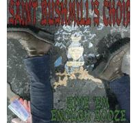 St. Bushmills Choir - Give Em Enough Booze Ep