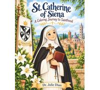 St. Catherine of Siena: A Coloring Journey to Sainthood