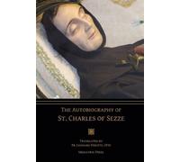 St Charles Of Sezze Leonard Pe The Autobiography of St. Charles of (Tascabile)