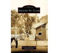St. Clair Community and Historical Socie Around St. Clair (Tascabile)