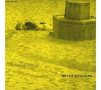 St Claire, Betty - What Is There To Say