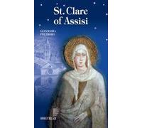 St. Clare of Assisi. Ediz. illustrata