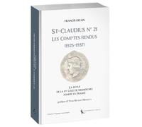 St-Claudius numéro 21 : Les Comptes rendus (1925-1937): La revue de la 1ère loge de recherches fondée en France