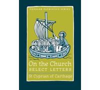 St Cyprian Of C On the Church - Select Letters (Tascabile)