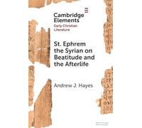 St. Ephrem the Syrian on Beatitude and the Afterlife