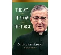 St Escriva The Way, Furrow, The Forge (Large Print) (Tascabile)