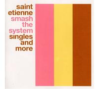 St Etienne - Smash the System