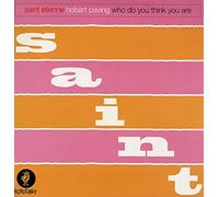 ST ETIENNE - ST ETIENNE / WHO DO YOU THINK YOU ARE
