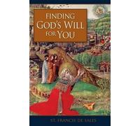 St. Francis de Sales Finding God's Will for You (Tascabile)