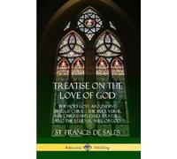 St Francis De Sales Treatise on the Love of God (Tascabile)