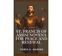 St. Francis of Assisi Novena for Peace and Renewal