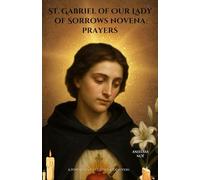 St. Gabriel of Our Lady of Sorrows novena prayers: A Powerful 9-Day Catholic Devotion