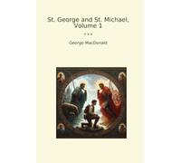 St. George and St. Michael, Volume 1
