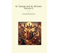 St. George and St. Michael, Volume 2