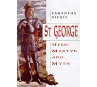 St. George: Hero, Martyr and Myth by Samantha Riches (2000-09-24)