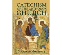 St George Monast The Divine and Sacred Catechism of the Orthodox Chu (Tascabile)