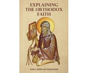 St George Monastery Anna Skoubou Explaining the Orthodox Faith by St (Tascabile)