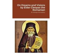 St George Monastery Anna Skoubou On Dreams and Visions by Elder Cle (Tascabile)