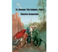 St. George The Enigma - Part 1