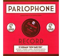 St Germain - How Dare You (Remixes)