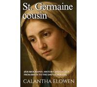St. Germaine cousin: Her biography, history and legacy from birth to the end of her life