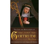 St Gertrude The Great Life & Revelations of Saint Gertrude the Great (Tascabile)