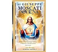 ST GIUSEPPE MOSCATI NOVENA: A Nine-Day Pilgrimage of Healing, Compassion, and Miraculous Intercession": 1